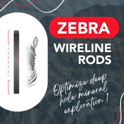 Zebra wireline rods Opitimize your deep hole mineral exploration