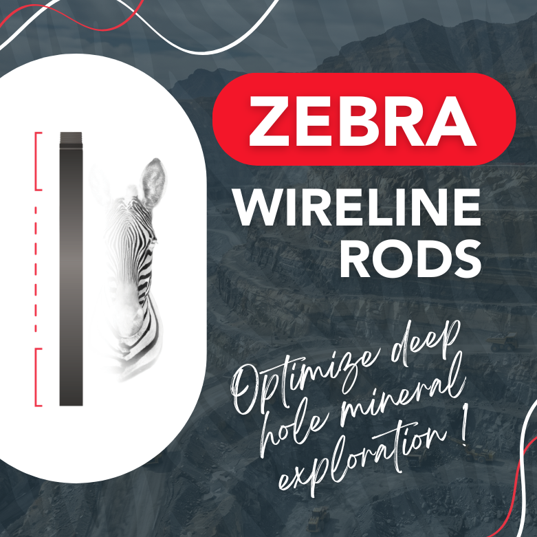 Zebra wireline rods Opitimize your deep hole mineral exploration